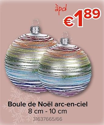 Promotions Boule de noël arc-en-ciel - Produit Maison - Euroshop - Valide de 22/11/2018 à 31/12/2018 chez Euro Shop