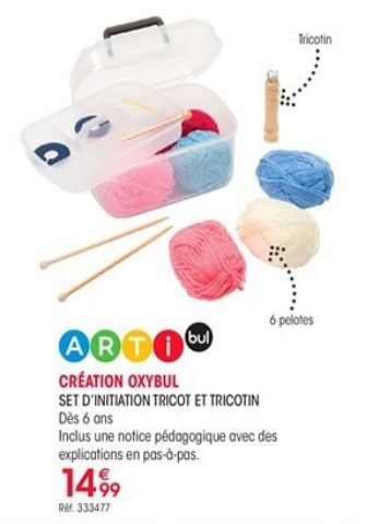 Promotions Création oxybul set d`initiation tricot et tricotin - Arti Bul - Valide de 01/10/2018 à 31/12/2018 chez Oxybul