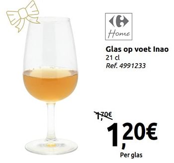 Promoties Glas op voet inao - Huismerk - Carrefour  - Geldig van 24/11/2018 tot 31/12/2018 bij Carrefour