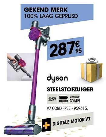 Promoties Dyson steelstofzuiger v7 cord free - Dyson - Geldig van 28/11/2018 tot 11/12/2018 bij Electro Depot