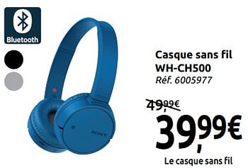 Promoties Sony casque sans fil wh-ch500 - Sony - Geldig van 24/11/2018 tot 31/12/2018 bij Carrefour