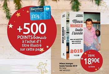 Promotions Mieux manger toute l`année 2019 - Produit maison - Carrefour  - Valide de 24/11/2018 à 31/12/2018 chez Carrefour