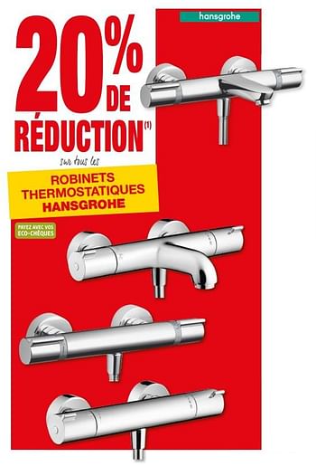 Promoties 20% de réduction sur tous les robinets thermostatiques hansgrohe - Hansgrohe - Geldig van 28/11/2018 tot 24/12/2018 bij Brico