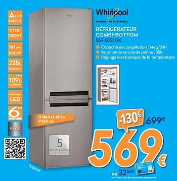 Promotions Whirlpool réfrigérateur combi-bottom bsf 8353 0x - Whirlpool - Valide de 28/11/2018 à 28/12/2018 chez Krefel