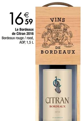Promotions Le bordeaux de citran 2016 - Vins rouges - Valide de 27/11/2018 à 24/12/2018 chez Cora
