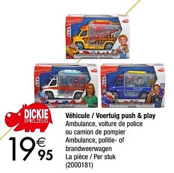 Promoties Véhicule - voertuig push + play - Dickie - Geldig van 27/11/2018 tot 24/12/2018 bij Cora