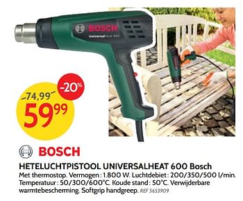 Promoties Heteluchtpistool universalheat 600 bosch - Bosch - Geldig van 05/12/2018 tot 31/12/2018 bij BricoPlanit