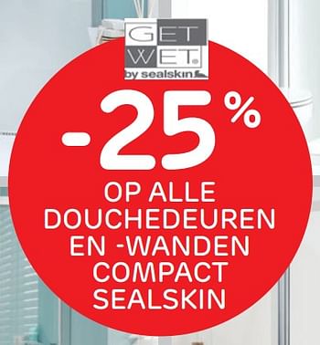Promoties -25% op alle douchedeuren en -wanden compact sealskin - Sealskin - Geldig van 05/12/2018 tot 31/12/2018 bij BricoPlanit
