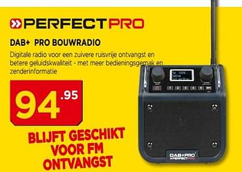 Promoties Dab+ pro bouwradio - Perfect Pro - Geldig van 04/12/2018 tot 31/12/2018 bij Bouwcenter Frans Vlaeminck