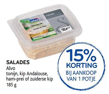Promoties 15% korting bij aankoop van 1 potje salades alvo tonijn, kip andalouse, ham-prei of zuiderse kip - Huismerk - Alvo - Geldig van 05/12/2018 tot 18/12/2018 bij Alvo