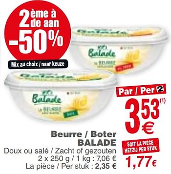 Promoties Beurre - boter balade doux ou salé - zacht of gezouten - Balade - Geldig van 04/12/2018 tot 10/12/2018 bij Cora