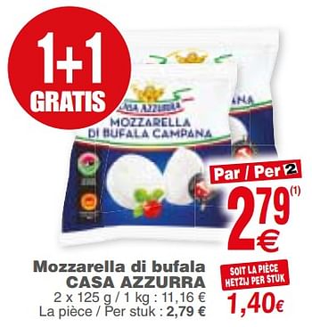 Promoties Mozzarella di bufala casa azzurra - Casa Azzurra - Geldig van 04/12/2018 tot 10/12/2018 bij Cora