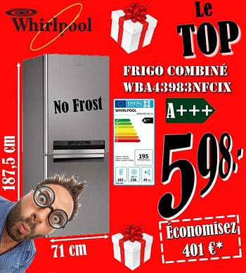 Promoties Whirlpool frigo combiné wba43983nfcix - Whirlpool - Geldig van 01/12/2018 tot 31/12/2018 bij Electro Zschau