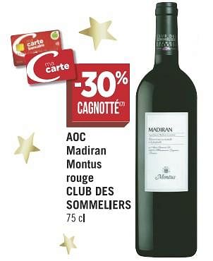 Promoties Aoc madiran montus rouge club des sommeliers - Rode wijnen - Geldig van 27/11/2018 tot 09/12/2018 bij Géant Casino