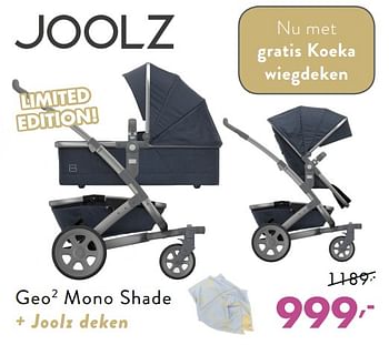 Promoties Geo2 mono shade + joolz deken - Joolz - Geldig van 03/12/2018 tot 08/12/2018 bij Baby & Tiener Megastore