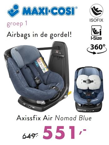 Promoties Axissfix air nomad blue - Maxi-cosi - Geldig van 03/12/2018 tot 08/12/2018 bij Baby & Tiener Megastore