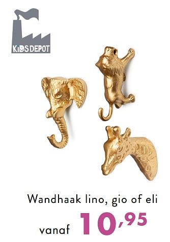 Promotions Wandhaak lino, gio of eli - KidsDepot  - Valide de 03/12/2018 à 08/12/2018 chez Baby & Tiener Megastore