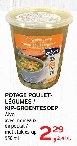 Promotions Potage pouletlégumes alvo - Produit maison - Alvo - Valide de 05/12/2018 à 18/12/2018 chez Alvo