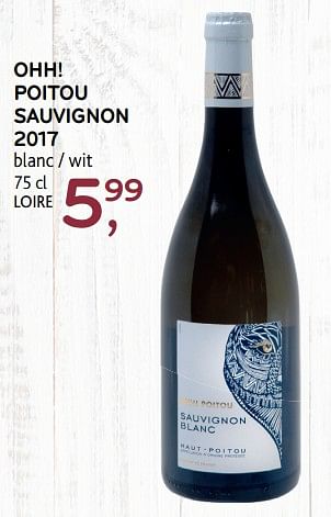 Promotions Ohh! poitou sauvignon 2017 blanc - Vins rouges - Valide de 05/12/2018 à 18/12/2018 chez Alvo