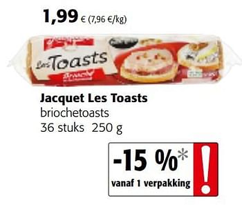 Promoties Jacquet les toasts briochetoasts - Jacquet - Geldig van 05/12/2018 tot 18/12/2018 bij Colruyt