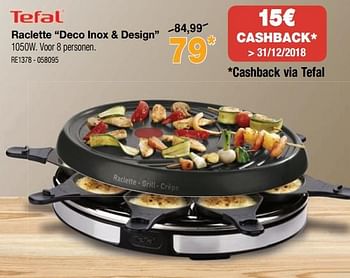 Promoties Tefal raclette deco inox + design - Tefal - Geldig van 03/12/2018 tot 31/12/2018 bij Home & Co