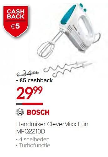 Promoties Bosch handmixer clevermixx fun mfq2210d - Bosch - Geldig van 10/12/2018 tot 31/12/2018 bij Selexion