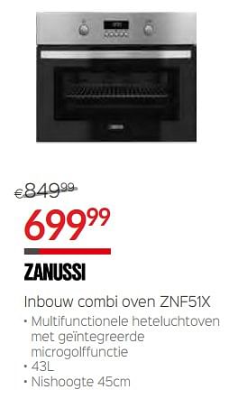 Promoties Zanussi inbouw combi oven znf51x - Zanussi - Geldig van 10/12/2018 tot 31/12/2018 bij Selexion