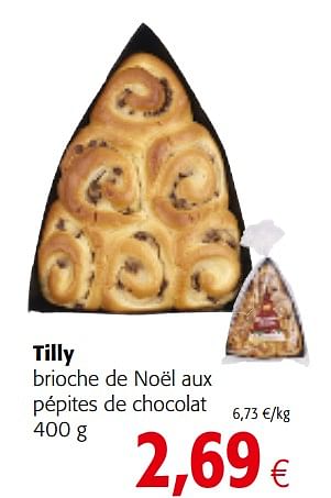 Promotions Tilly brioche de noël aux pépites de chocolat - Tilly - Valide de 05/12/2018 à 18/12/2018 chez Colruyt