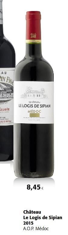 Promotions Château le logis de sipian 2015 a.o.p. médoc - Vins rouges - Valide de 05/12/2018 à 18/12/2018 chez Colruyt