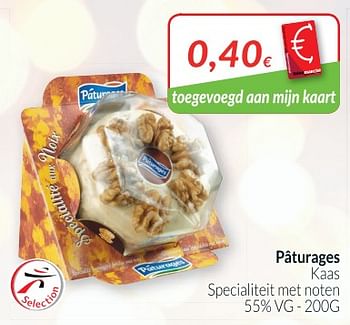 Promoties Pâturages kaas specialiteit met noten - Paturages - Geldig van 01/12/2018 tot 31/12/2018 bij Intermarche