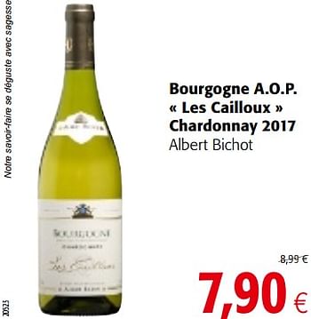 Promoties Bourgogne a.o.p. les cailloux chardonnay 2017 albert bichot - Witte wijnen - Geldig van 05/12/2018 tot 18/12/2018 bij Colruyt
