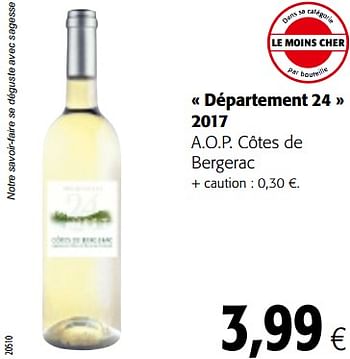 Promoties Département 24 2017 a.o.p. côtes de bergerac - Witte wijnen - Geldig van 05/12/2018 tot 18/12/2018 bij Colruyt