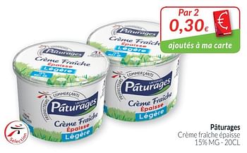 Promotions Pâturages crème fraîche épaisse - Paturages - Valide de 01/12/2018 à 31/12/2018 chez Intermarche