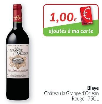 Promotions Blaye château la grange d`orléan rouge - Vins rouges - Valide de 01/12/2018 à 31/12/2018 chez Intermarche