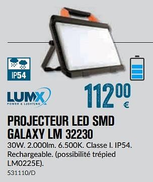 Promotions Projecteur led smd galaxy lm 32230 - LumX - Valide de 01/12/2018 à 28/01/2019 chez Meno Pro