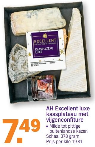 Promoties Excellent luxe kaasplateau met vijgenconfiture - Huismerk - Albert Heijn - Geldig van 10/12/2018 tot 16/12/2018 bij Albert Heijn