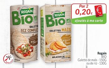 Promotions Regain bio galette de maïs ou de riz - Regain - Valide de 01/12/2018 à 31/12/2018 chez Intermarche