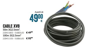 Promotions Cable xvb 50m 3g2.5mm². - Produit Maison - Meno Pro - Valide de 01/12/2018 à 28/01/2019 chez Meno Pro