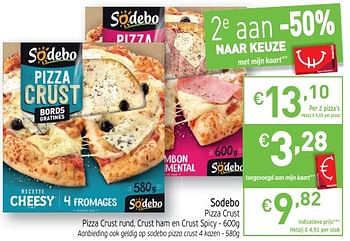 Promoties Sòdeb sodebo pizza crust pizza crust rand, crust ham en crust spicy - Sodebo - Geldig van 11/12/2018 tot 16/12/2018 bij Intermarche