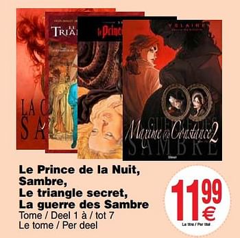 Promoties Le prince de la nuit, sambre, le triangle secret, la guerre des sambre - Huismerk - Cora - Geldig van 11/12/2018 tot 24/12/2018 bij Cora