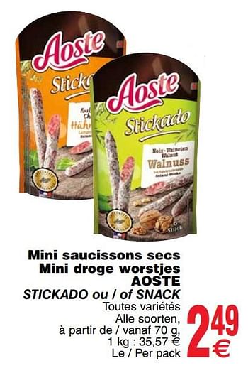 Promotions Mini saucissons secs mini droge worstjes aoste stickado ou - of snack - Aoste - Valide de 11/12/2018 à 17/12/2018 chez Cora