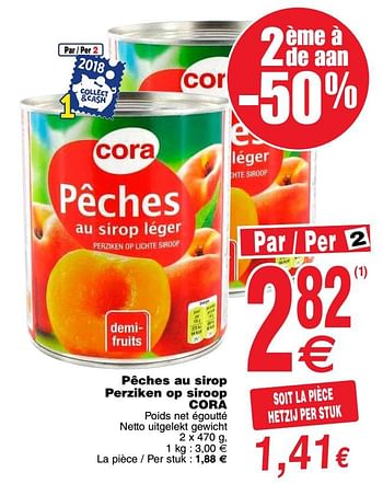 Promotions Pêches au sirop perziken op siroop cora - Produit maison - Cora - Valide de 11/12/2018 à 17/12/2018 chez Cora