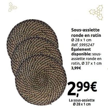 Promotions Sous-assiette ronde en rotin - Produit maison - Carrefour  - Valide de 05/12/2018 à 31/12/2018 chez Carrefour