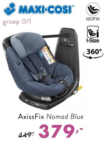 Promoties Axissfix nomad blue - Maxi-cosi - Geldig van 09/12/2018 tot 15/12/2018 bij Baby & Tiener Megastore