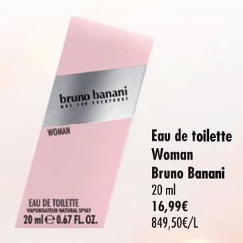 Promoties Eau de toilette woman bruno banani - Bruno Banani - Geldig van 11/12/2018 tot 31/12/2018 bij Carrefour