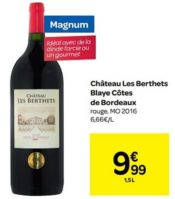 Promotions Château les berthets blaye côtes de bordeaux rouge, mo 2016 - Vins rouges - Valide de 12/12/2018 à 17/12/2018 chez Carrefour
