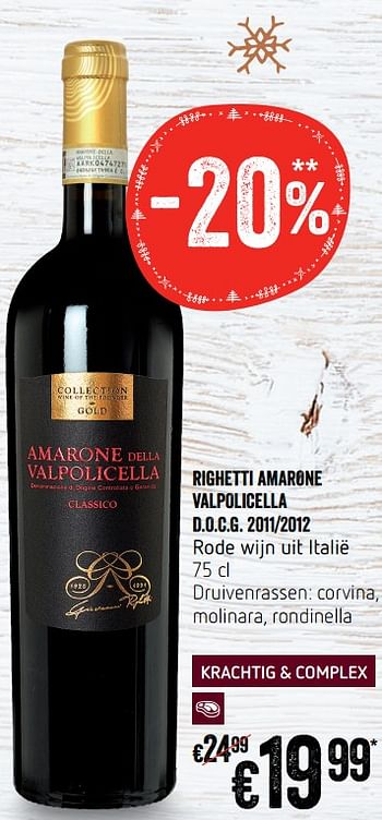 Promotions Righetti amarone valpolicella d.o.c.g. 2011-2012 rode wijn uit italië - Vins rouges - Valide de 13/12/2018 à 19/12/2018 chez Delhaize