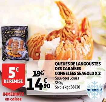 Promotions Queues de langoustes des caraïbes congelées seagold - Produit Maison - Auchan Ronq - Valide de 28/11/2018 à 31/12/2018 chez Auchan Ronq