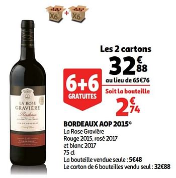 Promotions Bordeaux aop 2015 la rose gravière rouge 2015, rosé 2017 et blanc 2017 - Vins rouges - Valide de 28/11/2018 à 31/12/2018 chez Auchan Ronq