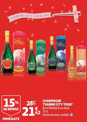 Promotions Champagne tsarine city tour brut millésimé ou rosé - Champagne - Valide de 28/11/2018 à 31/12/2018 chez Auchan Ronq